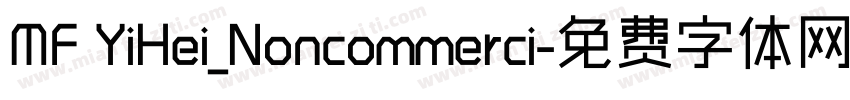 MF YiHei_Noncommerci字体转换